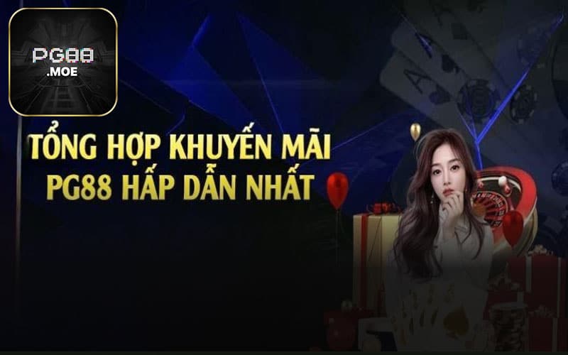  Các Chương Trình Khuyến Mãi Đặc Biệt Tại PG88