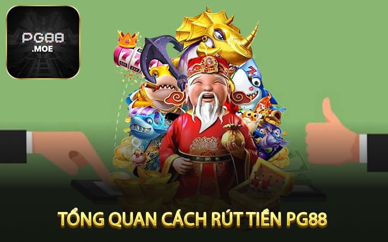 Tổng Quan Cách Rút Tiền PG88 